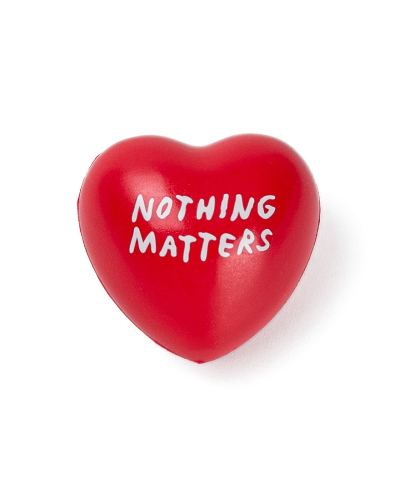 [Gift Promotion] Nothing Matters Stress Toy